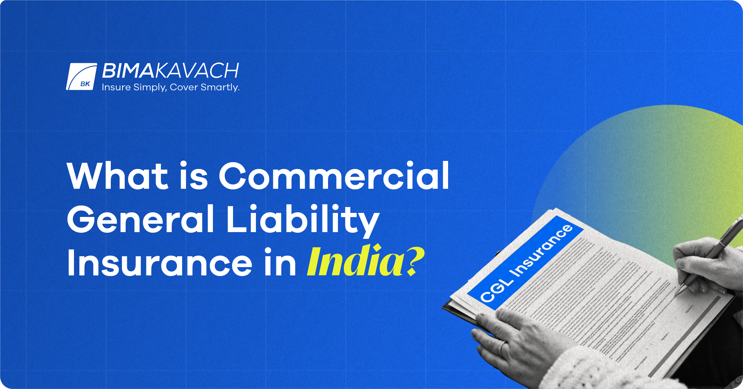 What is Commercial General Liability Insurance in India?