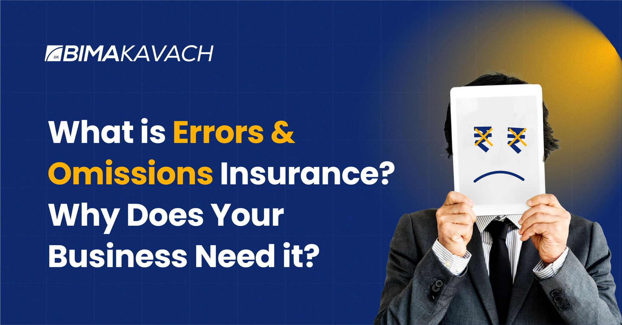 Why Does Your Business Need Errors & Omissions Insurance?