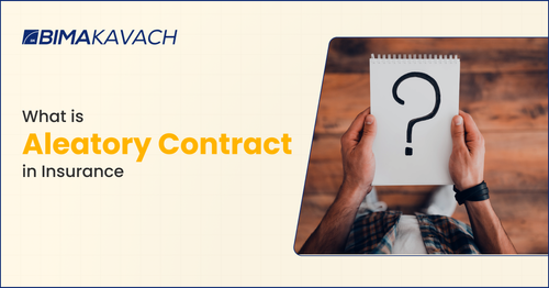 What is Aleatory Contract in Insurance?