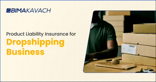 Product Liability Insurance for Dropshipping Businesses in India
