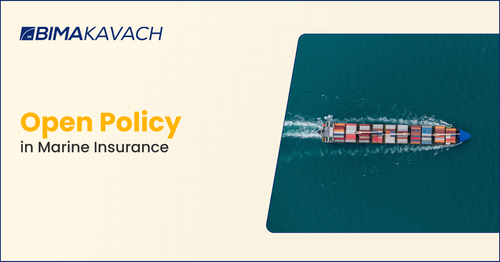 Open Policy in Marine Insurance in India