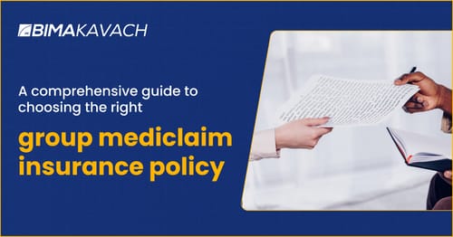 Comprehensive Guide to Choosing the Right Group Mediclaim Insurance Policy