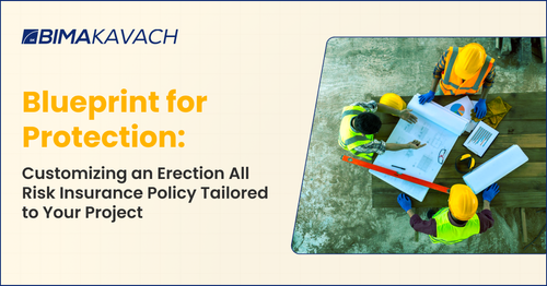 Customizing Erection All Risk Insurance Policy for a Construction Project