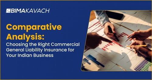 Comparative Analysis: Choosing the Right Commercial General Liability Insurance in India