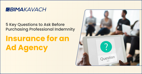 5 Key Questions to Ask Before Purchasing Professional Indemnity Insurance for an Ad Agency