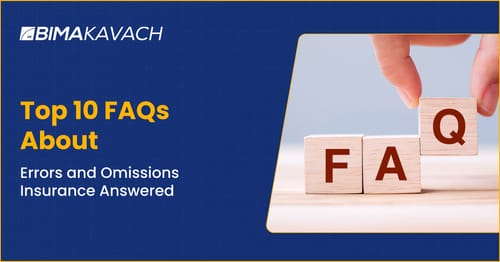 FAQs About Errors and Omissions Insurance 