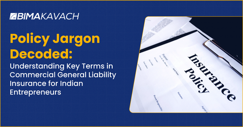 Policy Jargon Decoded: Key Terms in CGL Insurance for Indian Entrepreneurs