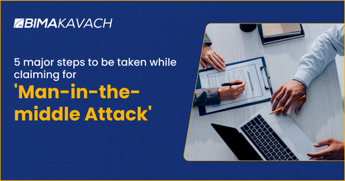 5 major steps to be taken while claiming for 'Man-in-the-middle Attack'