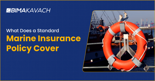 What Does a Standard Marine Insurance Policy Cover