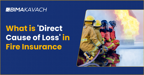 What is 'Direct Cause of Loss' in Fire Insurance