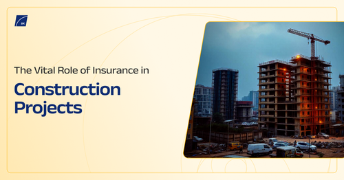 The Role of Insurance in the Construction Projects