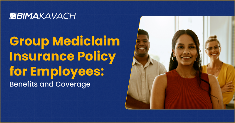 Group Mediclaim Insurance Policy for Employees: Benefits